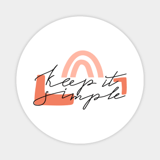 Abstract geometric shapes and lettering. Typography slogan "Keep it simple". Design print. Magnet